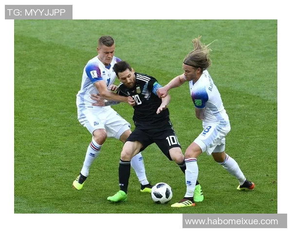 世界杯阿根廷对冰岛精彩全场回放分析与战术解读 世界杯阿根廷对冰岛精彩全场回放分析与战术解读